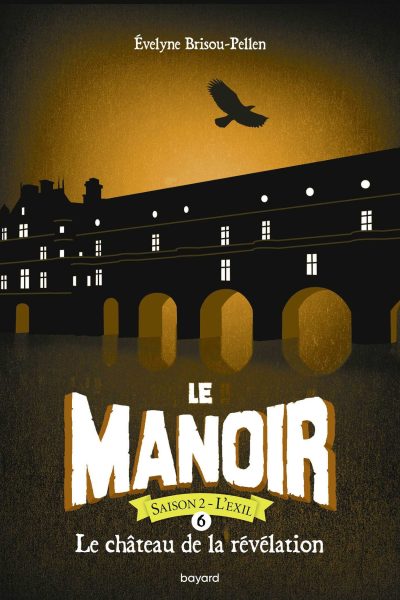 LE MANOIR SAISON 2 T06  LE CHATEAU DE LA REVELATION POCHE