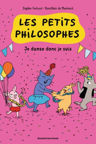 LES PETITS PHILOSOPHES, TOME 06 - JE DANSE DONC JE SUIS