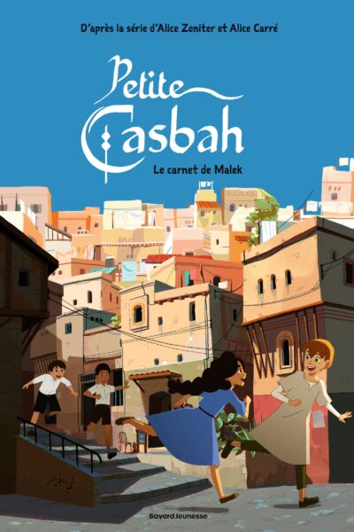 PETITE CASBAH, TOME 03