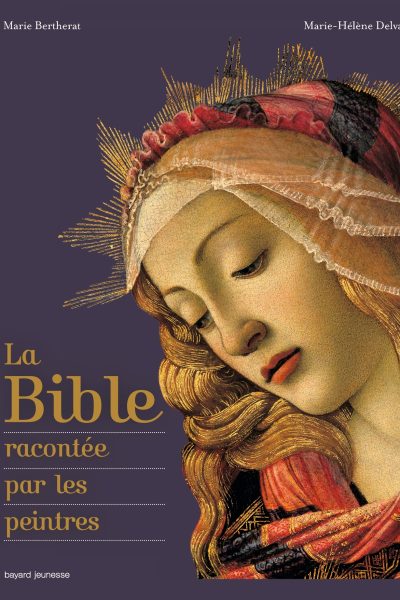 LA BIBLE RACONTEE PAR LES PEINTRES