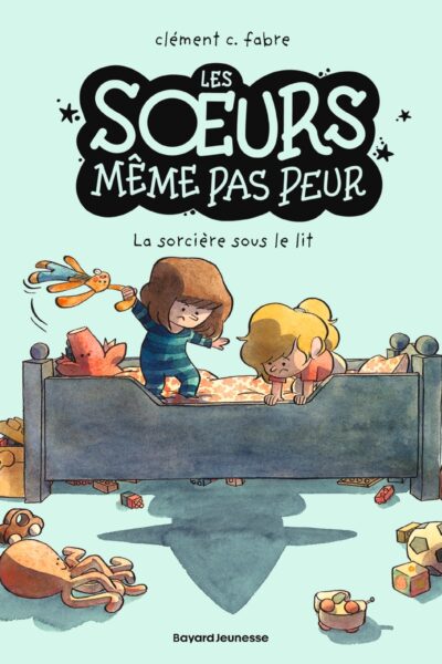 LES SOEURS MEME PAS PEUR LA SORCIERE SOUS LE LIT