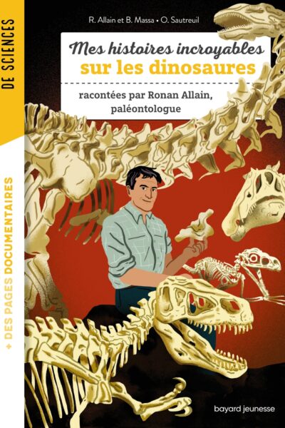 MES HISTOIRES INCROYABLES SUR LES DINOSAURES - COLL. LES CARNETS DE SCIENCES