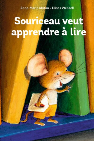 SOURICEAU VEUT APPRENDRE A LIRE