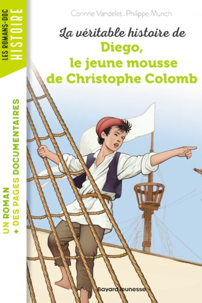 LA VERITABLE HISTOIRE DE DIEGO, LE JEUNE MOUSSE DE CHRISTOPHE COLOMB