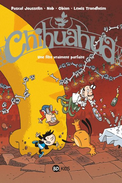 CHIHUAHUA T03 UNE FÊTE VRAIMENT PARFAITE