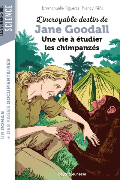 L'INCROYABLE DESTIN DE JANE GOODALL - UNE VIE A ETUDIER LES CHIMPANZES