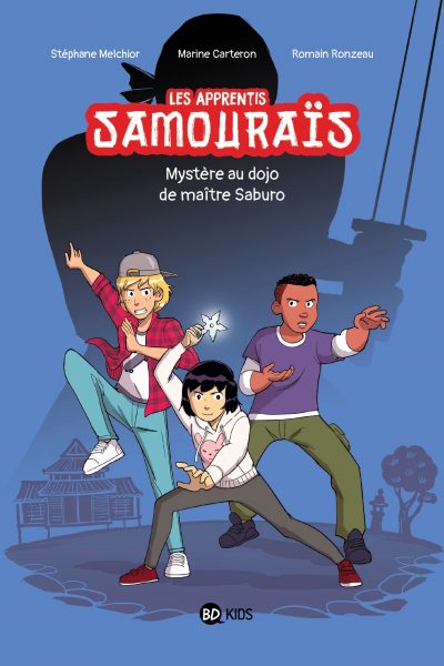 LES APPRENTIS SAMOURAIS T01 MYSTERE AU DOJO DE MAÎTRE SABURO