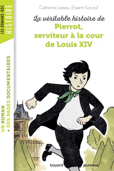 LA VERITABLE HISTOIRE DE PIERROT, SERVITEUR A LA COUR DE LOUIS XIV - NE -