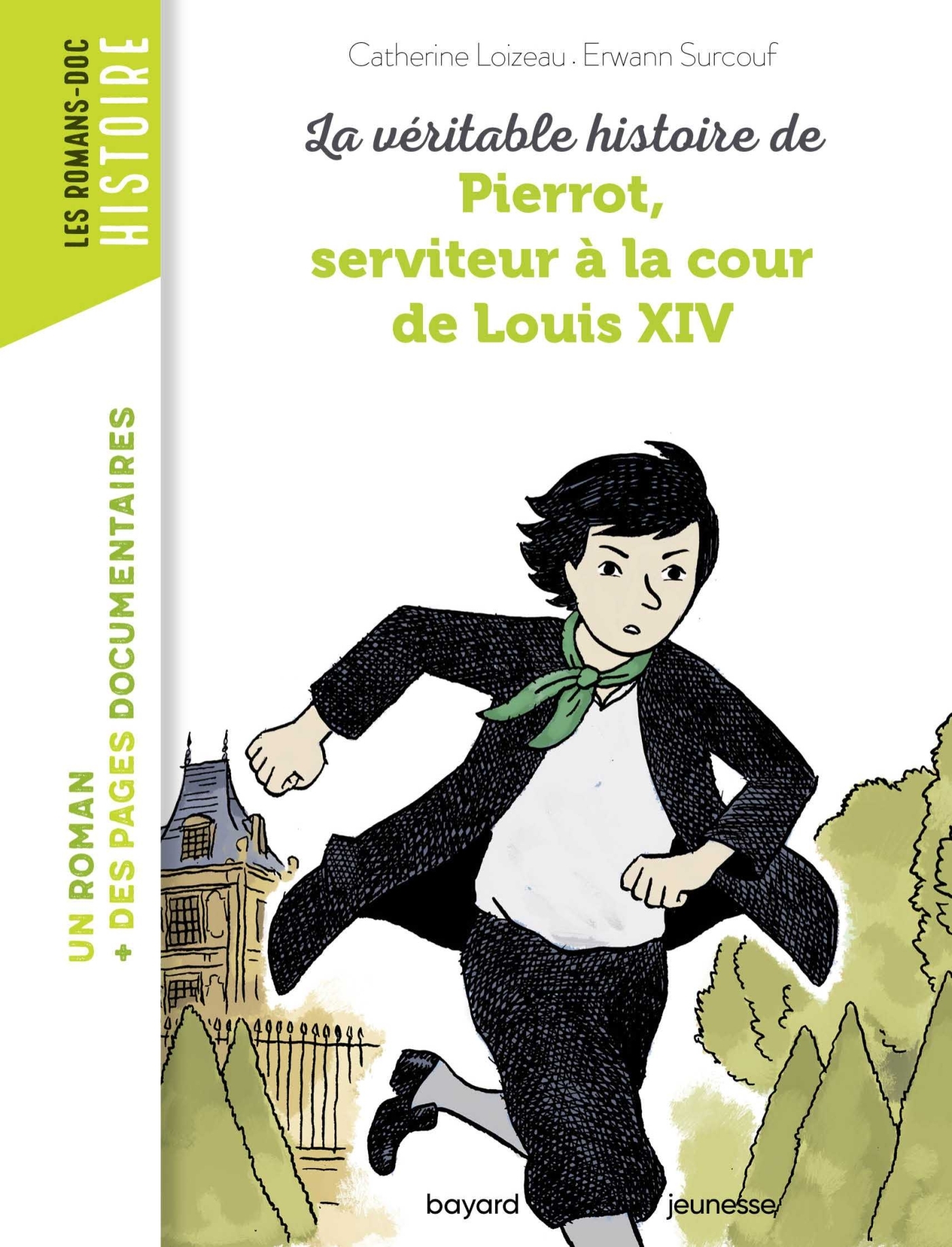 LA VERITABLE HISTOIRE DE PIERROT, SERVITEUR A LA COUR DE LOUIS XIV - NE -