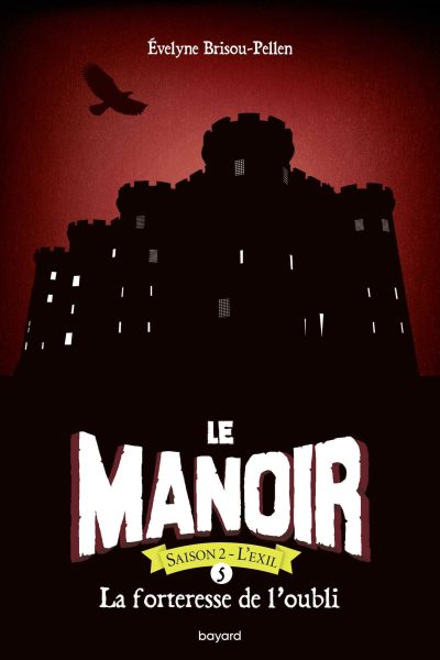 LE MANOIR SAISON 2 T05 LA FORTERESSE DE L'OUBLI