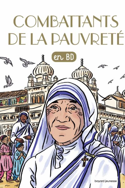 LES CHERCHEURS DE DIEU T04 COMBATTANTS DE LA PAUVRETE EN BD