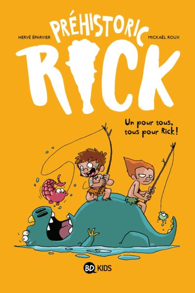 PREHISTORIC RICK T2 PREHISTORIC RICK T2 (KIDS) UN POUR TOUS, TOUS POUR RICK !
