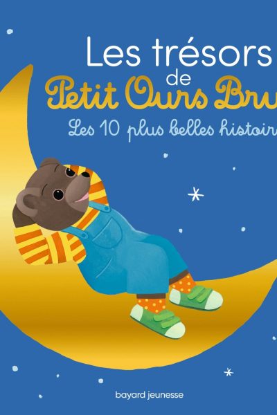 LES TRESORS DE PETIT OURS BRUN  LES 10 PLUS BELLES HISTOIRES