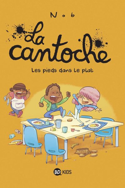 LA CANTOCHE T06 LES PIEDS DANS LE PLAT