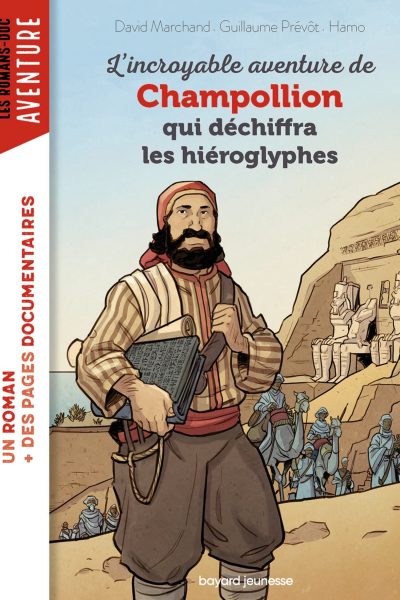 L'INCROYABLE AVENTURE DE CHAMPOLLION QUI DECHIFFRA LES HIEROGLYPHES