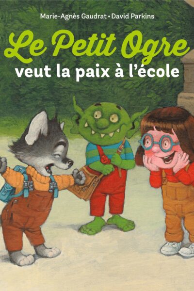 LE PETIT OGRE VEUT LA PAIX A L'ECOLE