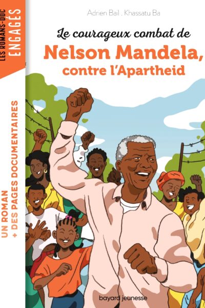 LE COURAGEUX COMBAT DE NELSON MANDELA CONTRE L'APARTHEID