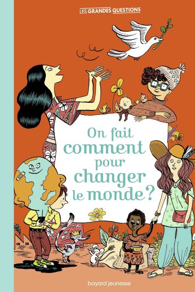 ON FAIT COMMENT POUR CHANGER LE MONDE ?