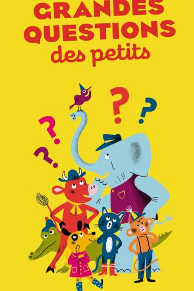 LES GRANDES QUESTIONS DES PETITS