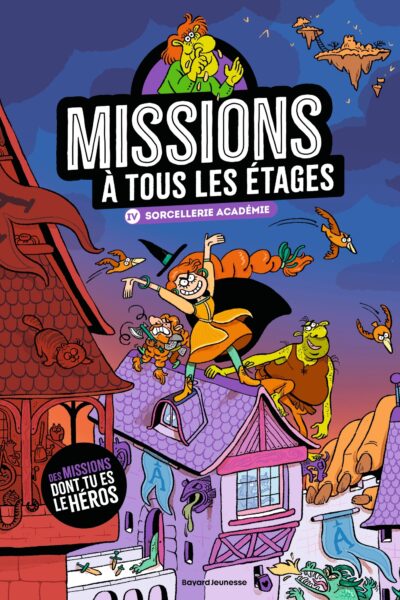 MISSIONS A TOUS LES ETAGES T04 SORCELLERIE ACADEMIE