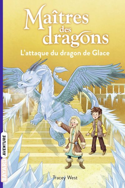 MAITRES DES DRAGONS T09 L'ATTAQUE DU DRAGON DE GLACE
