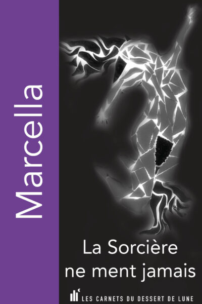 LA SORCIERE NE MENT JAMAIS