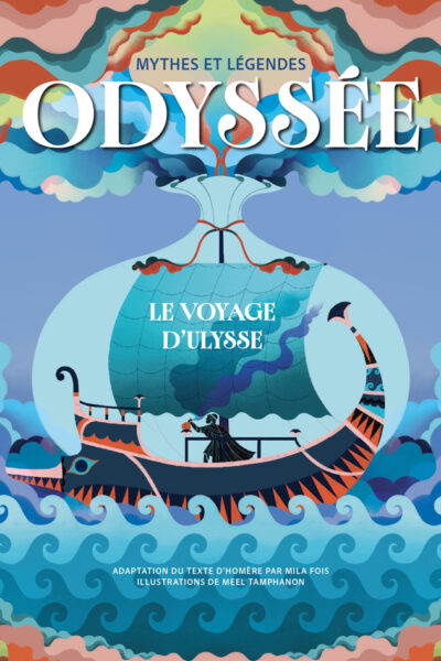 MYTHES ET LEGENDES - ODYSSEE - LE VOYAGE D'ULYSSE