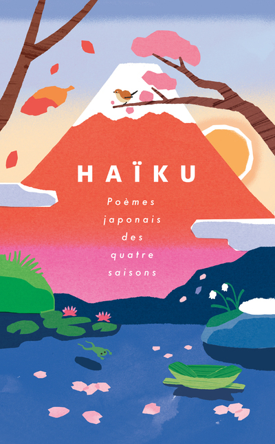 HAÏKU - POEMES JAPONAIS DES QUATRE SAISONS