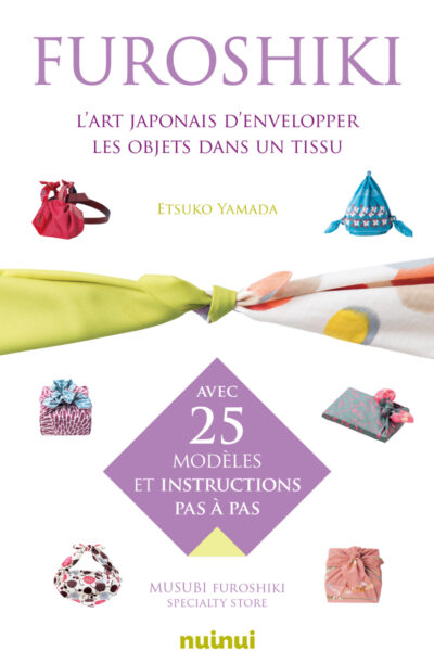 FUROSHIKI - L'ART JAPONAIS D'ENVELOPPER LES OBJETS DANS UN TISSU