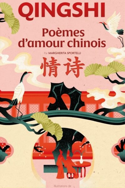 QINGSHI - POEMES D'AMOUR CHINOIS