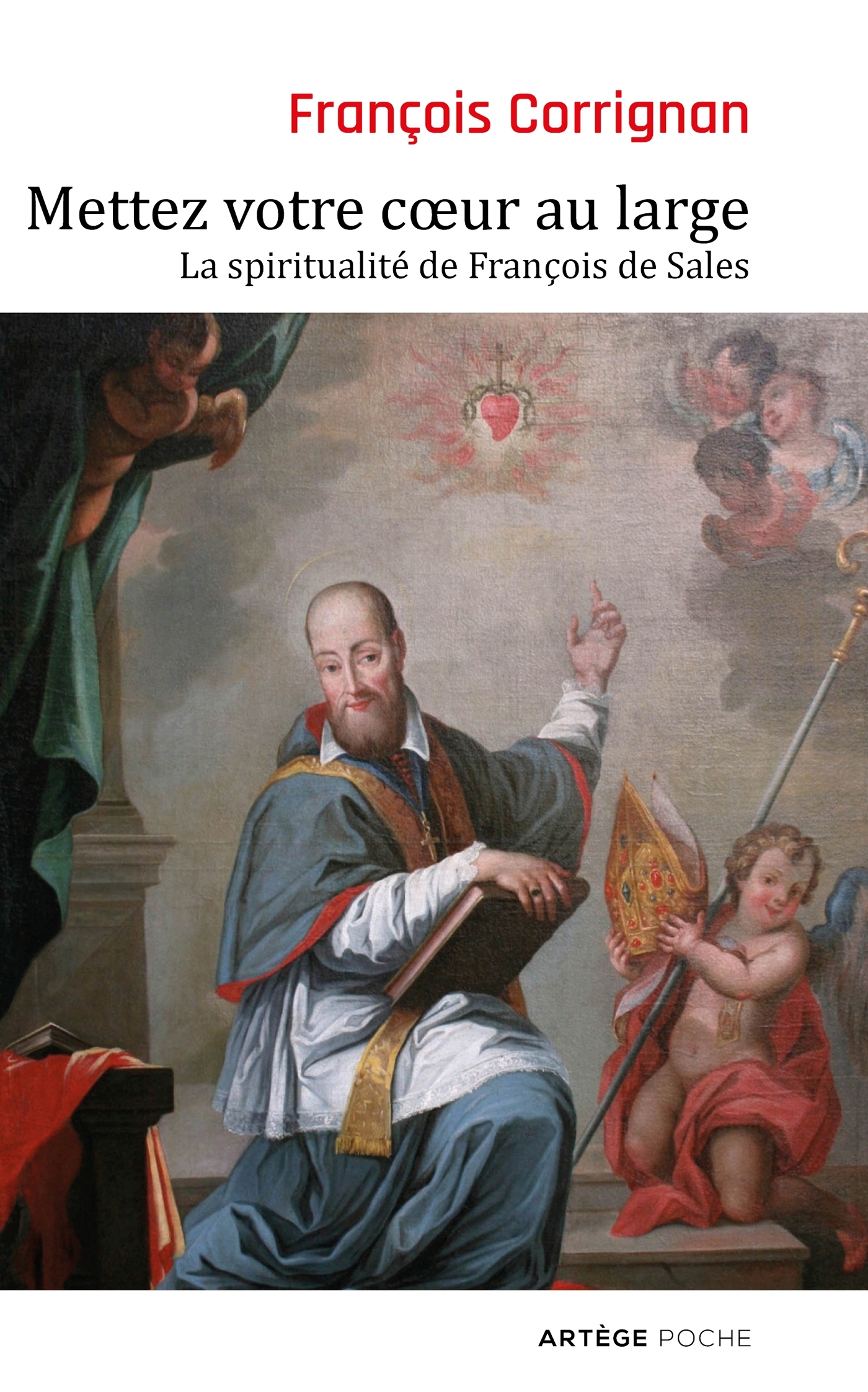 METTEZ VOTRE COEUR AU LARGE LA SPIRITUALITE DE FRANCOIS DE SALES