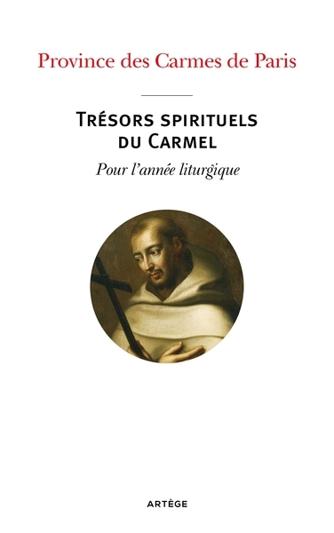 TRESORS SPIRITUELS DU CARMEL POUR L'ANNEE LITURGIQUE - ANNEE A-B-C
