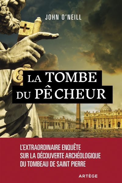 LA TOMBE DU PECHEUR L'EXTRAORDINAIRE ENQUETE SUR LA DECOUVERTE ARCHEOLOGIQUE DU TOMBEAU DE SAINT PIE