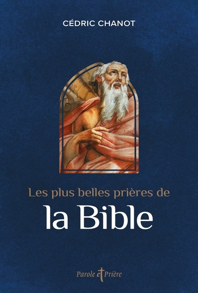 LES PLUS BELLES PRIERES DE LA BIBLE