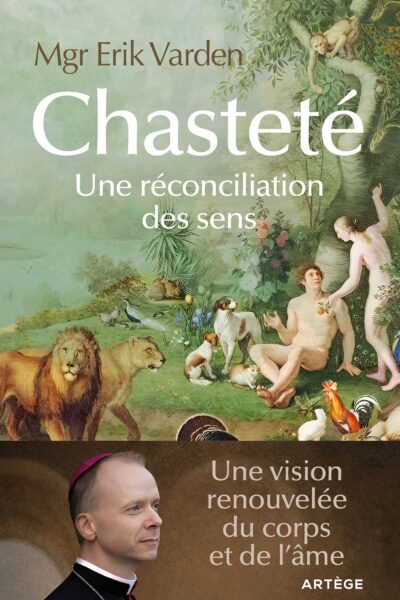 CHASTETÉ - UNE RÉCONCILIATION DES SENS