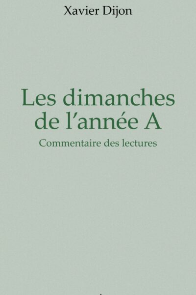 LES DIMANCHE DE L'ANNEE A - COMMENTAIRE DES LECTURES