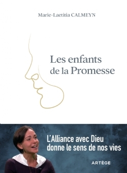 LES ENFANTS DE LA PROMESSE - L'ALLIANCE VAEC DIEU DONNE DU SENS A NOS VIES