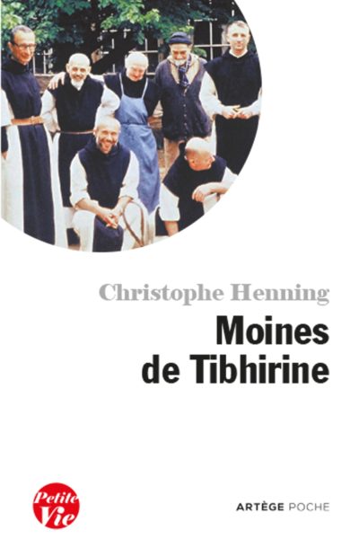 MOINES DE TIBHIRINE PETITE VIE