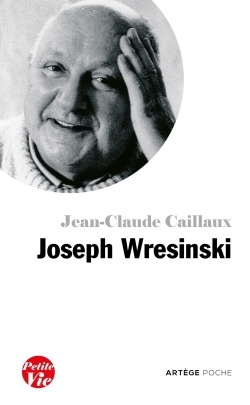 JOSEPH WRESINSKI - PETITE VIE