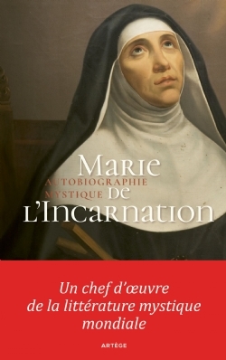 MARIE DE L'INCARNATION  AUTOBIOGRAPHIE MYSTIQUE