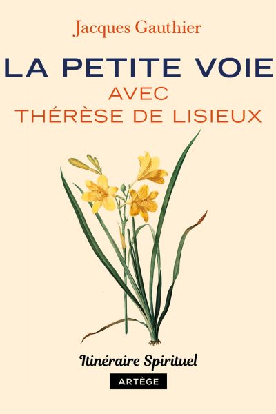LA PETITE VOIE AVEC THERESE DE LISIEUX