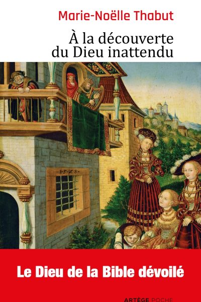 A LA DECOUVERTE DU DIEU INATTENDU