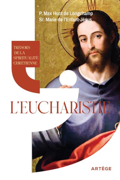 L'EUCHARISTIE - TRESORS DE LA SPIRITUALITE CHRETIENNE