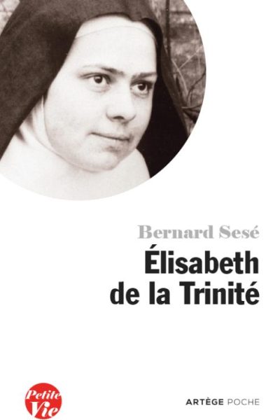 PETITE VIE D'ELISABETH DE LA TRINITE