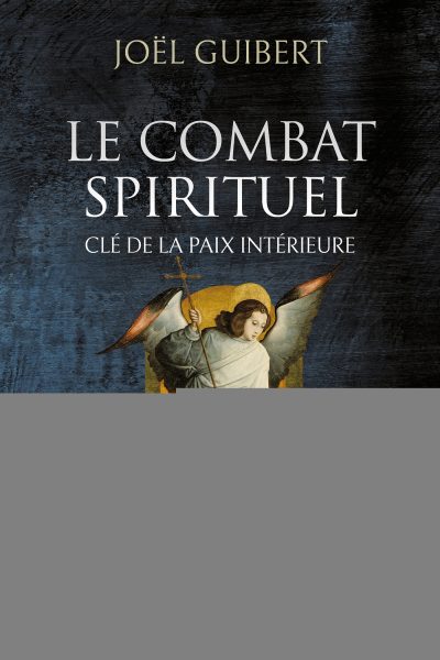 LE COMBAT SPIRITUEL - CLE DE LA PAIX INTERIEURE