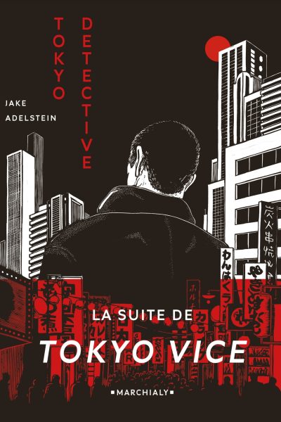 TOKYO DETECTIVE ONE-SHOT - ENQUÊTES, CRIMES ET REDEMPTION AU PAYS DU SOLEIL-LEVA