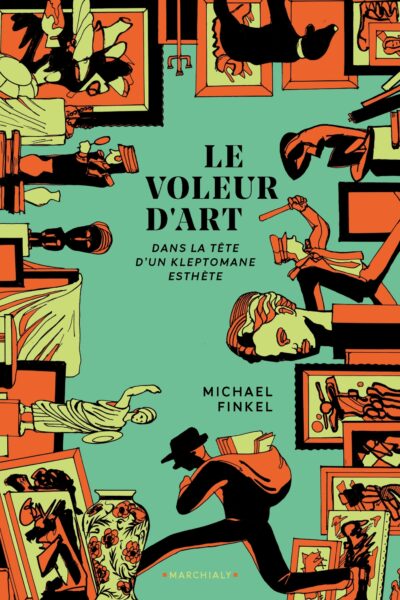 LE VOLEUR D'ART - UNE HISTOIRE D AMOUR ET DE CRIMES