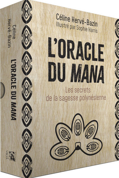 L'ORACLE DU MANA - LES SECRETS DE LA SAGESSE POLYNESIENNE