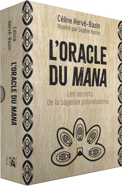 L'ORACLE DU MANA - LES SECRETS DE LA SAGESSE POLYNESIENNE