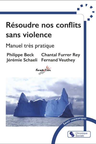 RESOUDRE NOS CONFLITS SANS VIOLENCE